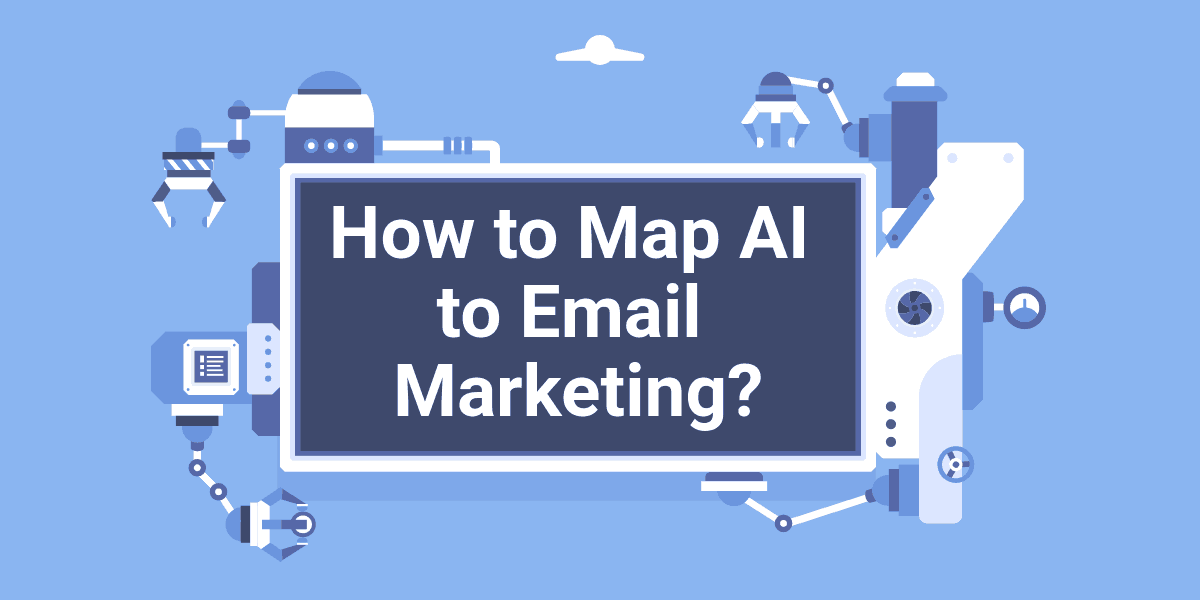 How to Map AI to Email Marketing?
