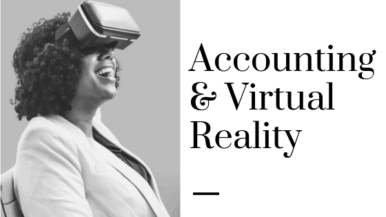 Accounting & virtual reality