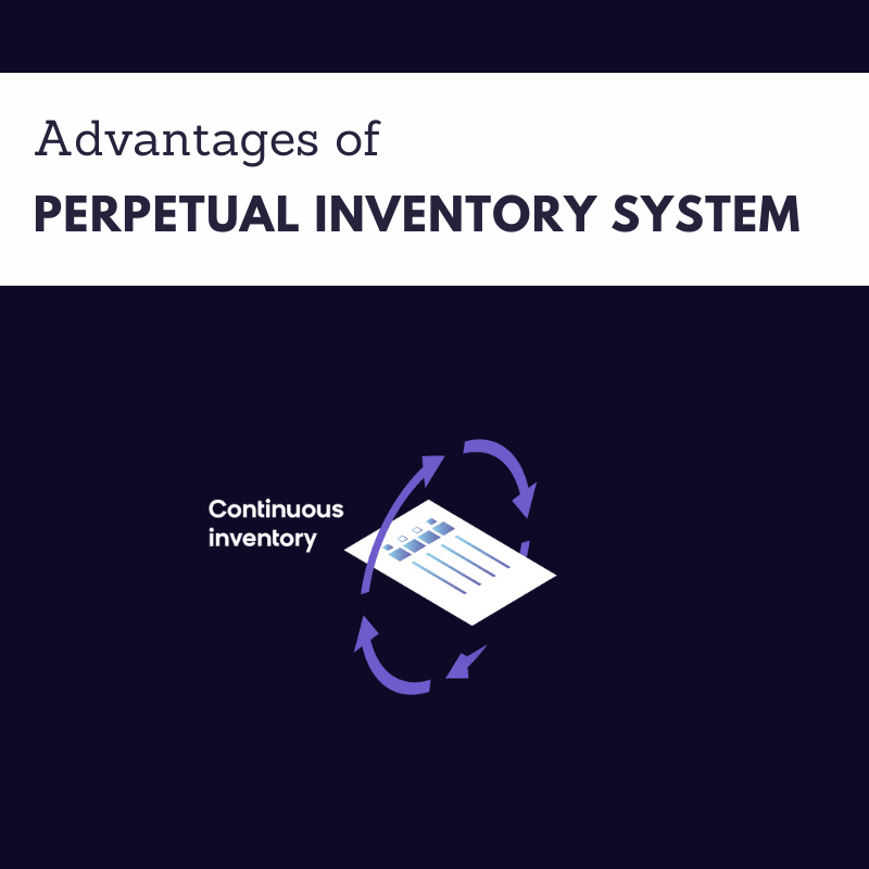 Advantages Of Perpetual Inventory System