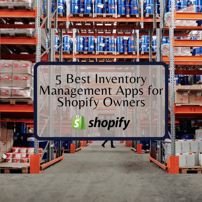 5 Best Inventory Management Apps for Shopify Owners