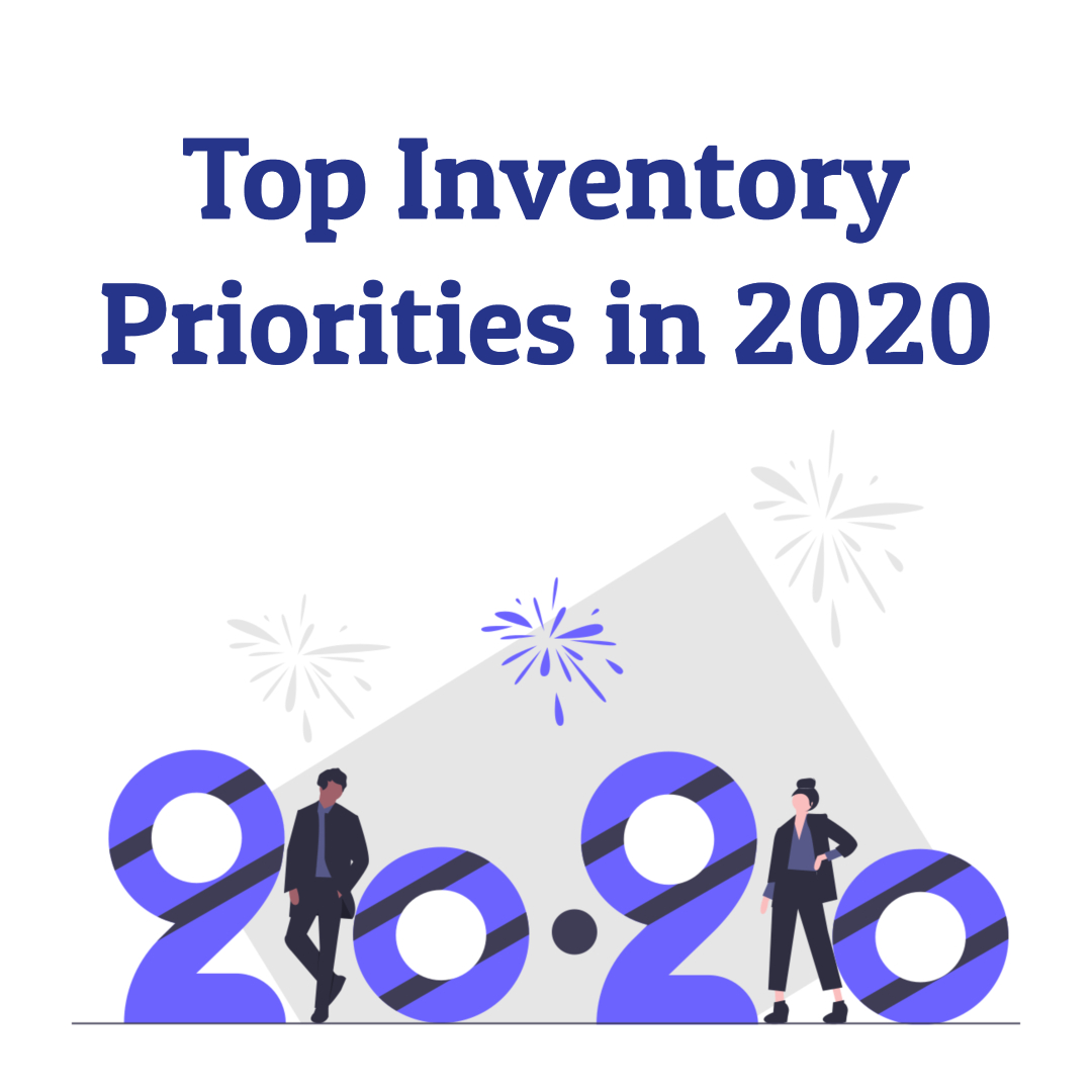 Inventory Priorities in 2020