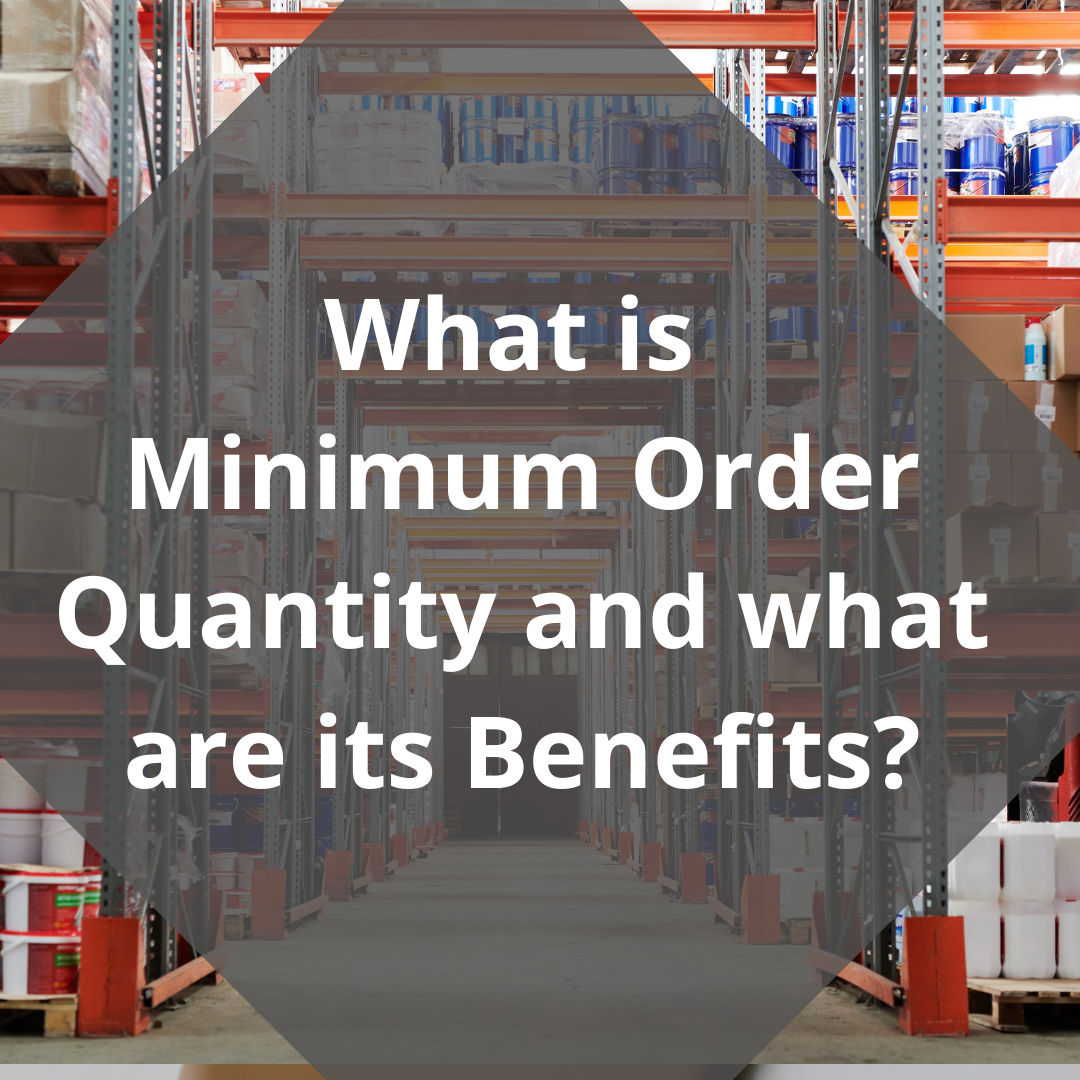 Minimum Order Quantity